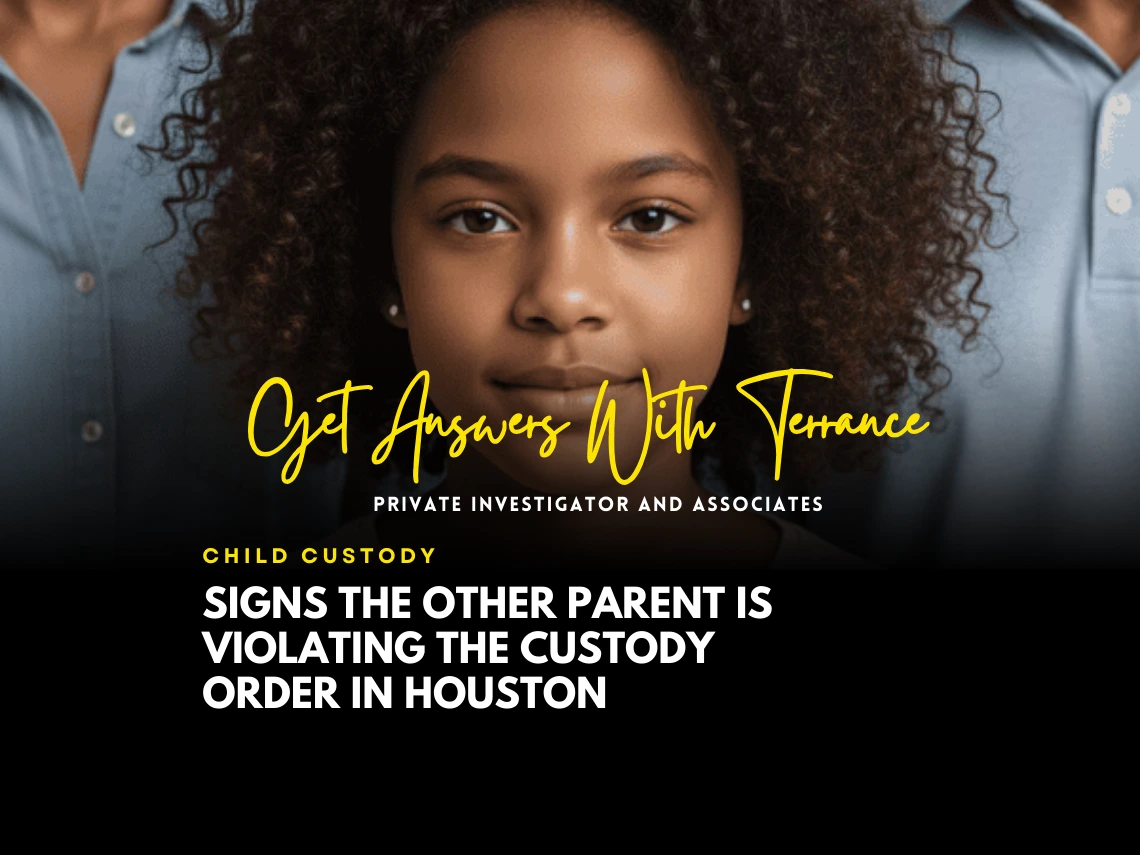Signs Other Parent Violating Custody Order in Houston