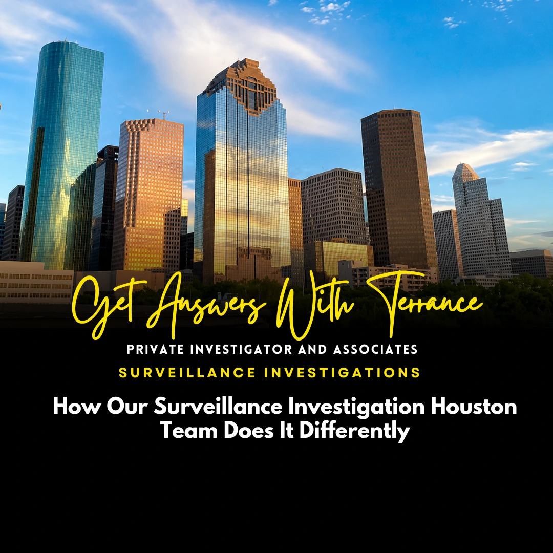 surveillance investigation Houston