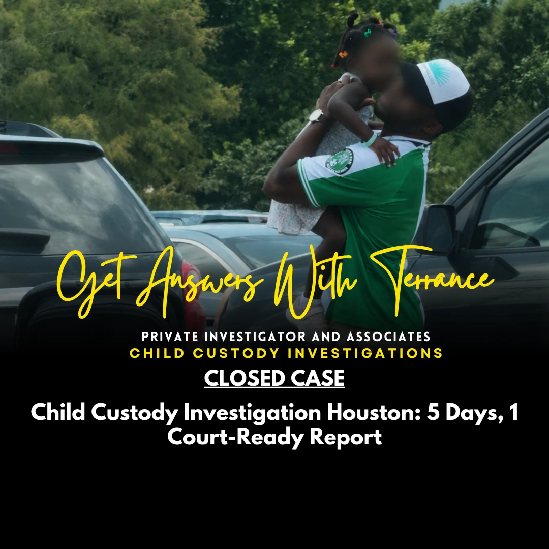 Child Custody Investigation Houston